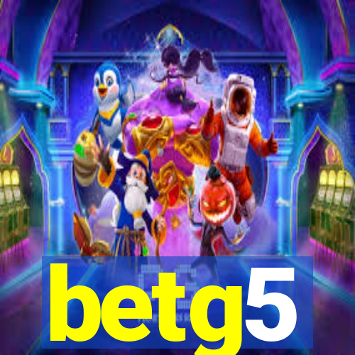betg5