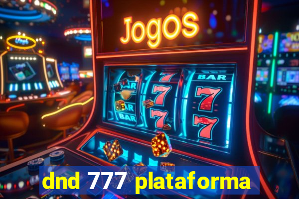 dnd 777 plataforma