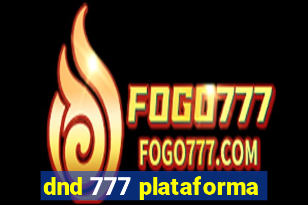 dnd 777 plataforma