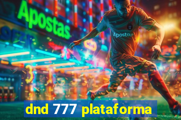 dnd 777 plataforma