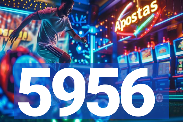 5956