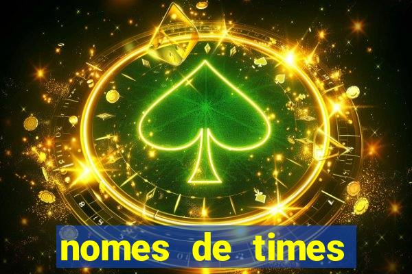 nomes de times europeus criativos