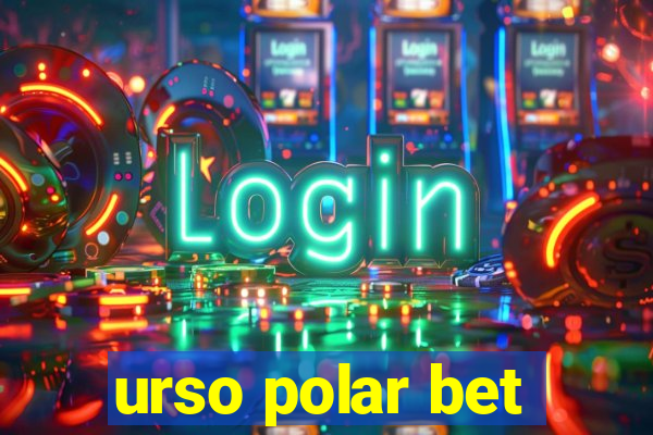 urso polar bet