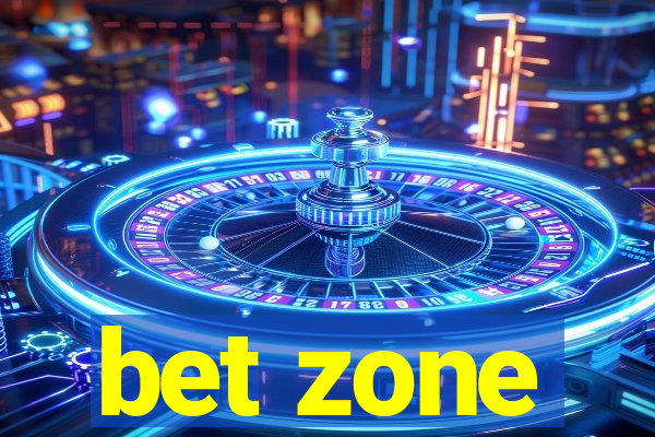 bet zone