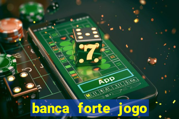banca forte jogo do bicho app