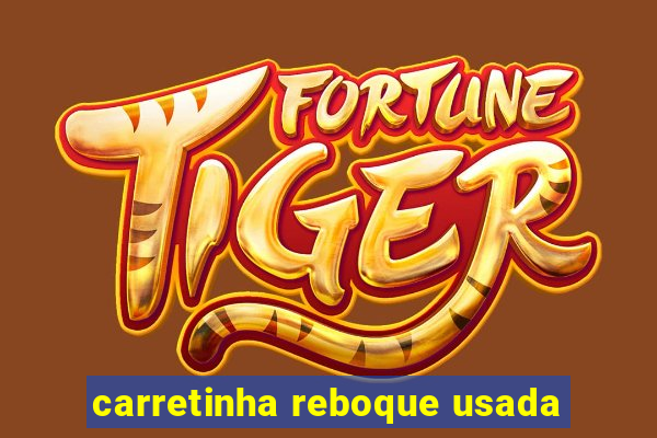 carretinha reboque usada