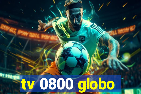 tv 0800 globo