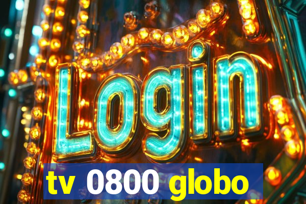 tv 0800 globo