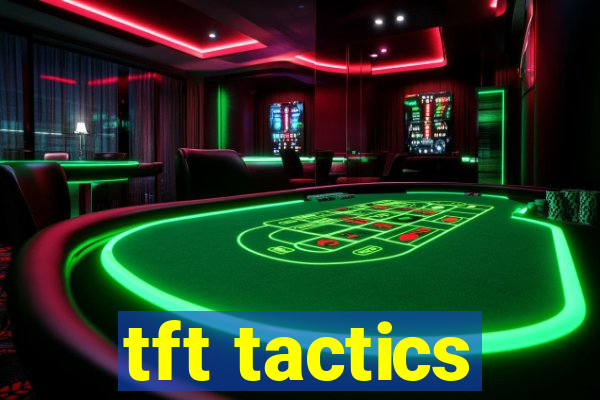 tft tactics