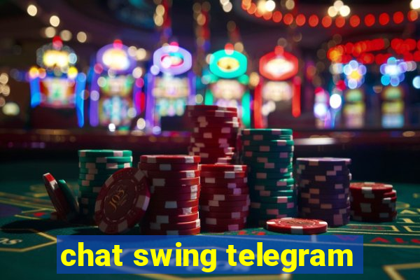 chat swing telegram