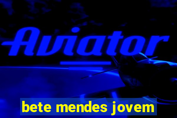 bete mendes jovem