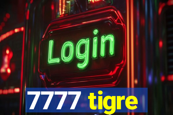 7777 tigre