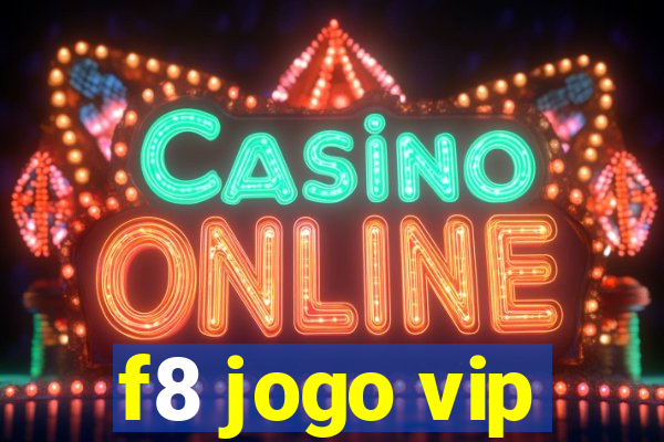 f8 jogo vip