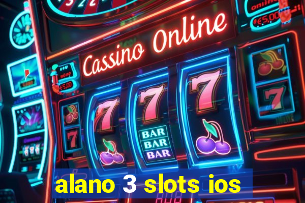 alano 3 slots ios