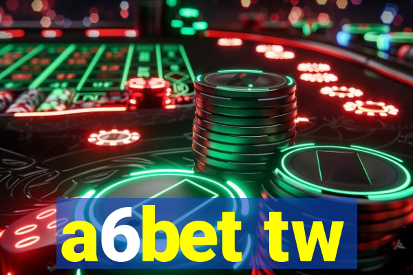 a6bet tw