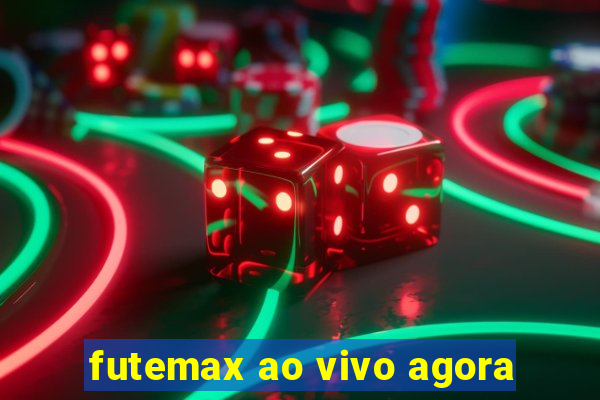 futemax ao vivo agora