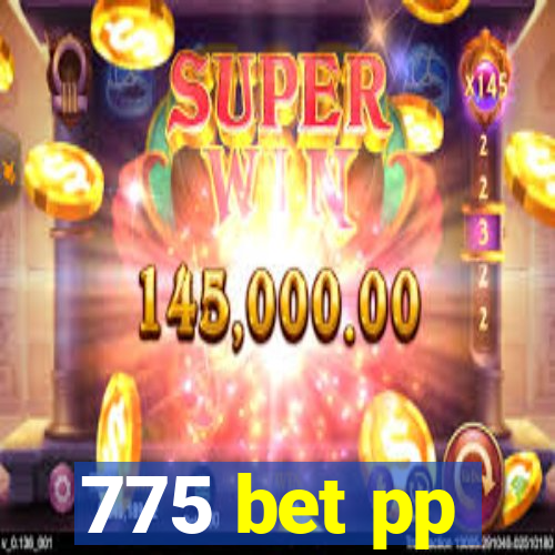 775 bet pp