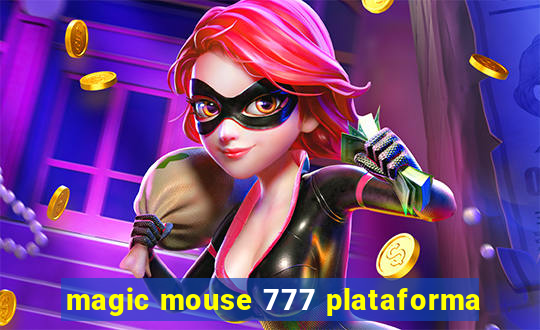 magic mouse 777 plataforma