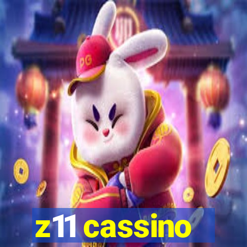 z11 cassino