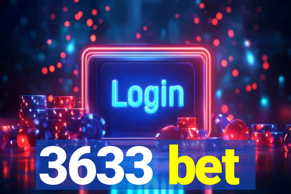 3633 bet