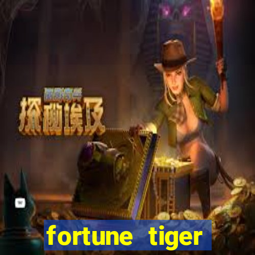 fortune tiger depósito 1 real