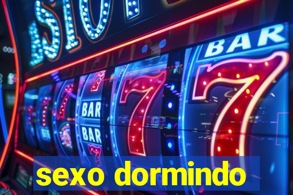 sexo dormindo