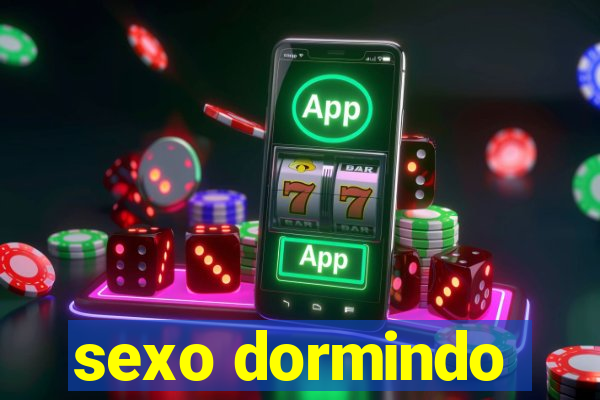 sexo dormindo