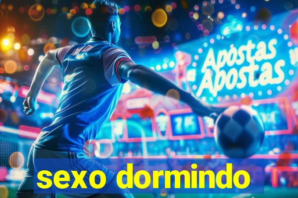 sexo dormindo