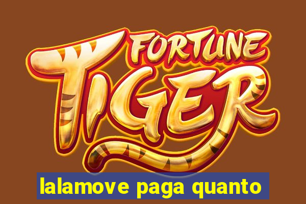 lalamove paga quanto
