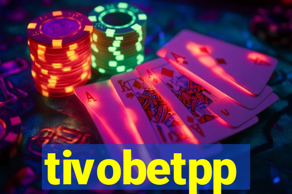 tivobetpp