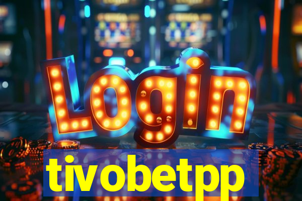 tivobetpp