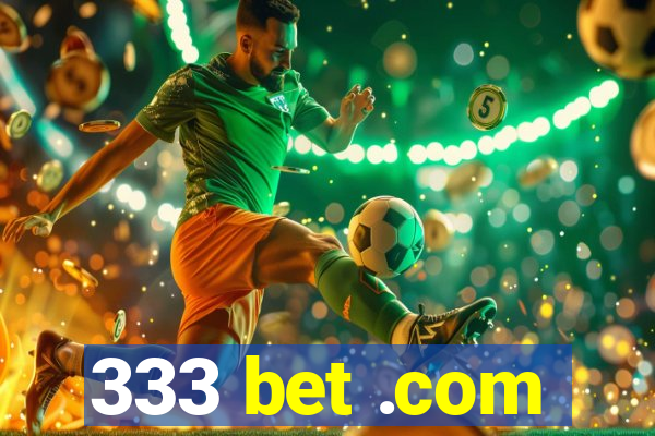 333 bet .com