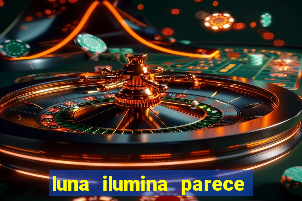 luna ilumina parece com qual perfume importado natura