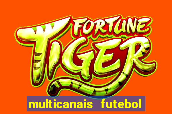 multicanais futebol real madrid