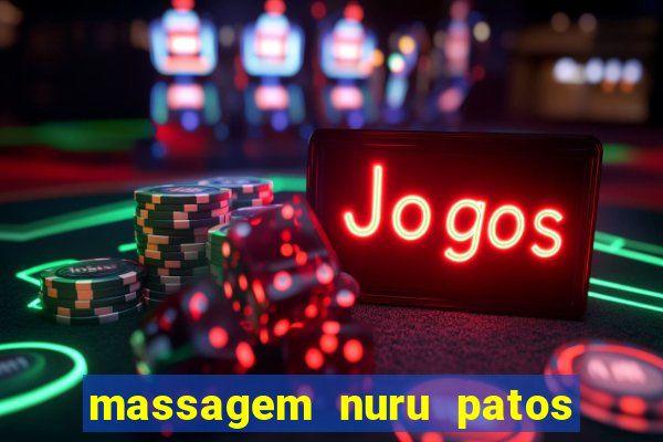 massagem nuru patos de minas