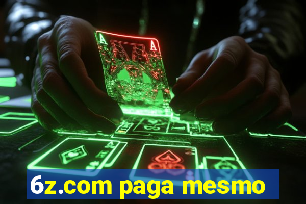 6z.com paga mesmo
