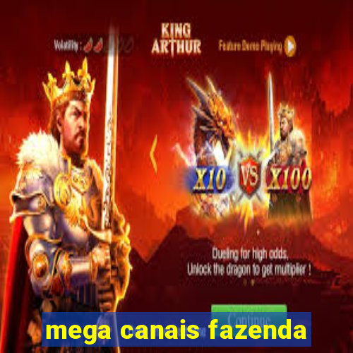 mega canais fazenda
