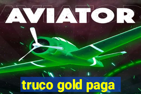 truco gold paga