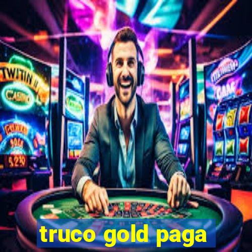 truco gold paga
