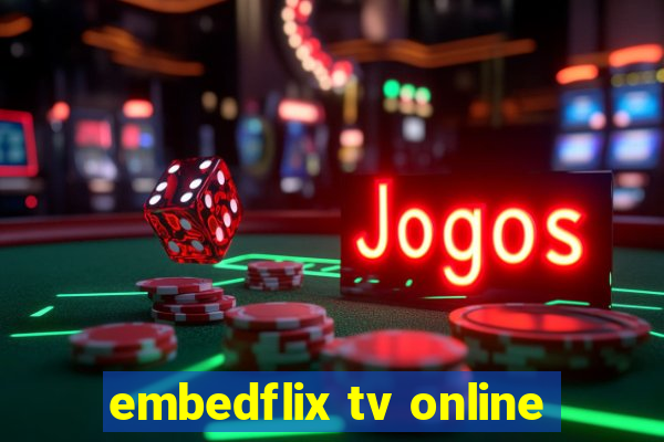 embedflix tv online