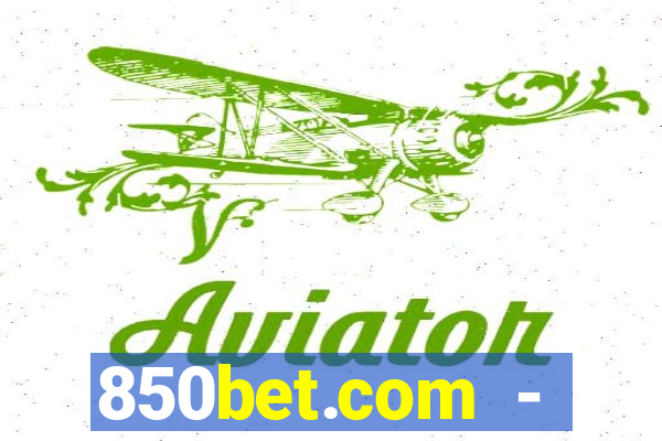 850bet.com - caça-níqueis online cassino