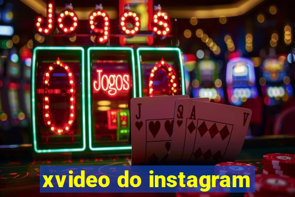 xvideo do instagram