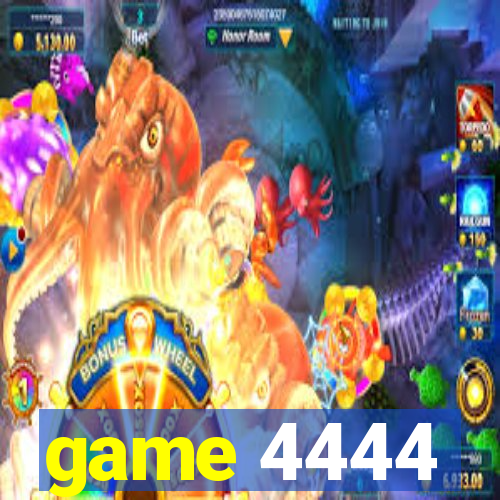 game 4444