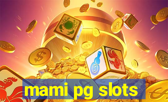 mami pg slots