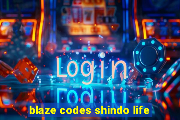 blaze codes shindo life