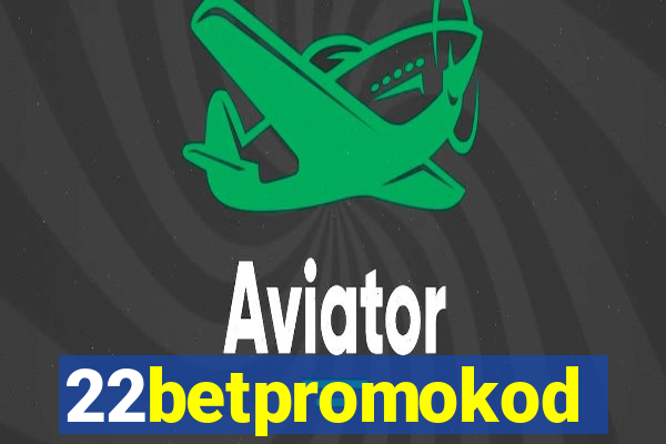 22betpromokod