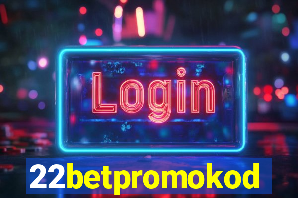 22betpromokod