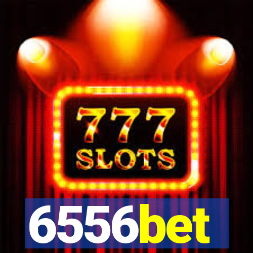 6556bet