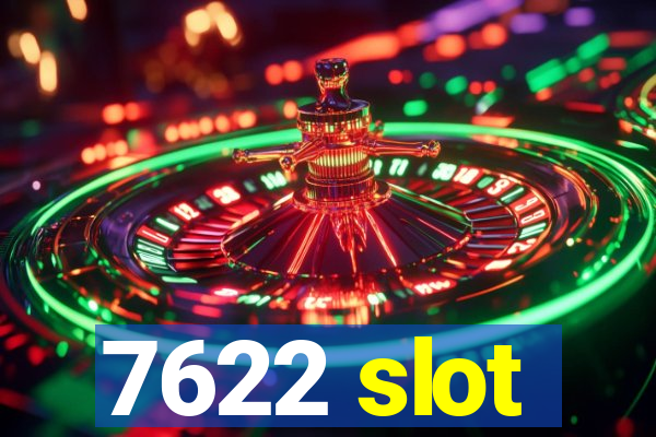 7622 slot