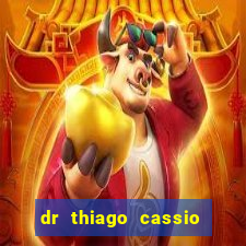 dr thiago cassio santos walmsley de lucena